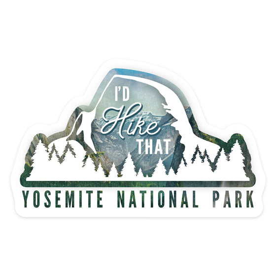 Vinyl Sticker Yosemite National Park, California, I'd Hik